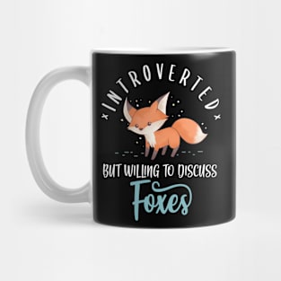 Introverted But Willing To Discuss Foxes Mug